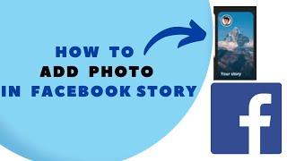 How to Upload a Photo to Facebook Story | Step-by-Step Guide