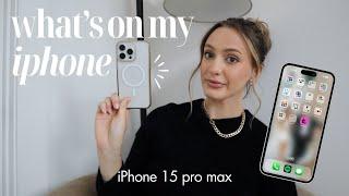 WHAT IS ON MY IPHONE 15 PRO MAX  Favorite apps & how I stay organized!