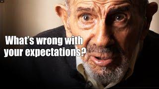 What's wrong with your expectations? | Jacque Fresco