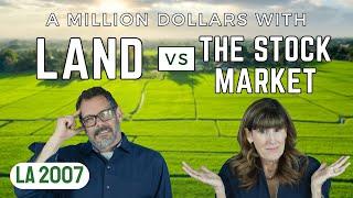 How Long Does it Take to Make a Million Dollars with Land vs. the Stock Market (LA 2007)