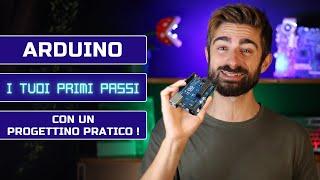 Impara Arduino in modo PRATICO, facile e divertente! Arduino Tutorial Italiano per Principianti.