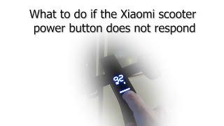 Xiaomi electric scooter power button fix