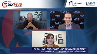 The Six Five Insider with Christina Montgomery, VP and Chief Privacy & Trust Officer at IBM