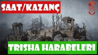 [Saat - Kazanç] Trisha Harabeleri - Bdo Mena