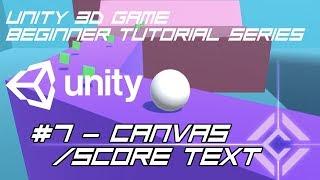 Unity 3D Game Beginner Tutorial #7: Canvas / Score Text