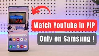 Watch YouTube in PIP(Picture in Picture) Mode for FREE on Samsung Galaxy Phones!