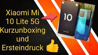 Xiaomi Mi10 Lite 5G im Schnellunboxing und Ersteindruck