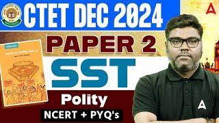 CTET Dec. 2024 | CTET Paper 2 ( SST ) - Polity ( NCERT + PYQ's ) by Sunny Sir