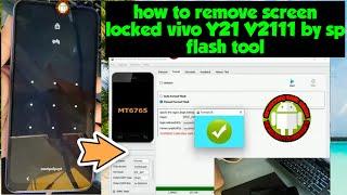 how to remove passcode vivo y21 v2111 by sp flash tool