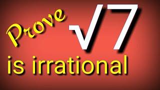 Prove that √7 (root 7 ) is irrational | Kunal Kishor | GyanAbhiyan