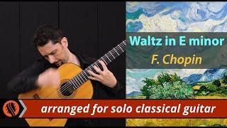 Waltz in E minor, Op. posth by F. Chopin (solo classical guitar arrangement by Emre Sabuncuoglu)