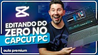 CAPCUT PC - Como EDITAR VÍDEOS do Zero pelo COMPUTADOR