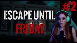 Escape Until Friday ( E.U.F ) #2