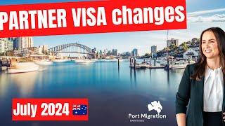 July 2024 Partner Visa Changes | Subclass 820/801, 309/100, 300 Partner Visa Australia MARA Agent