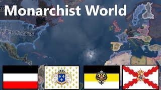 What If Everyone Became Monarchist? Hoi4 Timelapse