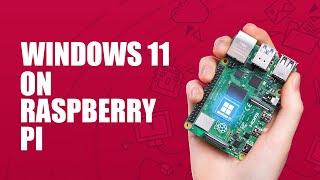 Windows 11 on Raspberry Pi 4