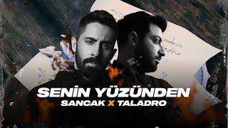 Sancak - Senin Yüzünden Feat. Taladro