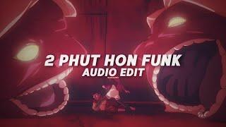 2 phut hon funk (tiktok remix)- mgd [edit audio]