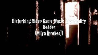 Disturbing Video Game Music 183: Reality Bender (Milya [broken])