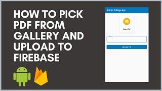 pick pdf from gallery in android & upload pdf to firebase database in android