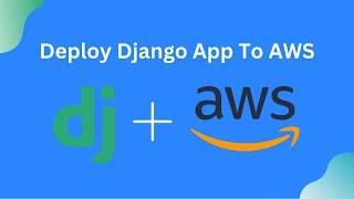 How To Deploy A Django App To AWS In 5 Minutes