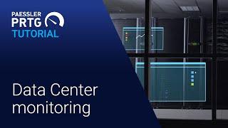 PRTG Tutorial - Monitor Your Data Center With PRTG