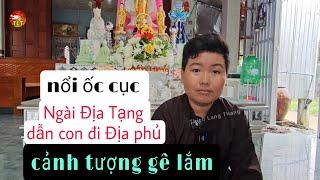 Cảnh tượng rợn người cậu bé 13T xuống âm phủ được Ngài Địa Tạng dẫn đi nghe sởn gai óc