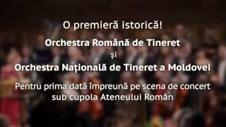 Tinerimea Romana - Concertul Orchestrei de Tineret Romania-Moldova