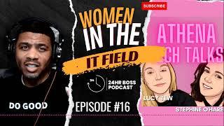 Ep. 16 | Women Thriving in Information Technology - 24hr Boss Podcast