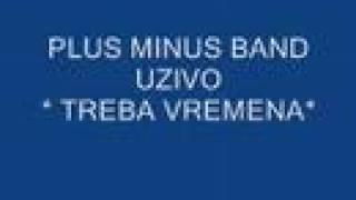 PLUS MINUS BAND GRADISKA TREBA VREMENA