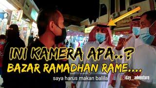 KAGET ‼ BAZAR RAMADHAN DI ARAB SAUDI KENA PETUGAS KAMERA MAU DI AMBIL رمضانية فى الطائف