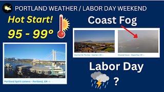 Portland Weather, Heatwave, Labor Day T-Storm Chance