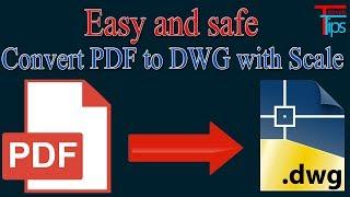 Convert PDF to AutoCAD - Free PDF to DWG converter With Scale