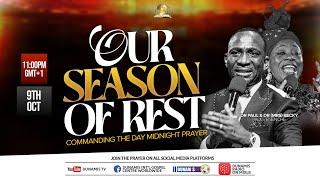 MID-NIGHT PRAYER COMMANDING THE DAY - OUR SEASON  OF REST. 09-10-2024