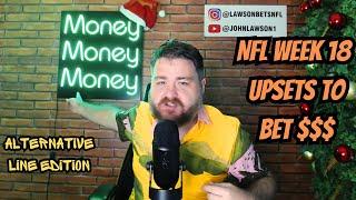 NFL WEEK 18 UPSETS TO BET| UNDERDOGS THAT WILL WIN ! NFL LONGSHOT EDITION