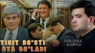 Feruzbek Karimov - Yigit do'sti ota bo'ladi | Ферузбек Каримов - Йигит дўсти ота бўлади