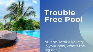 pH and Total Alkalinity in your pool, what’s the big deal?