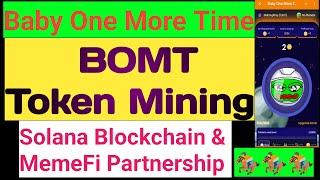 BOMT | BOMT Token Mining | Baby One More Time | Solana Blockchain | New Telegram Mining Apps BOMT