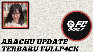 Arachu Update Terbaru Fullp4ck, Banyak Yang Cari!! || GAMEPLAY FC Mobile