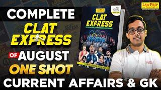 CLAT 2025: Complete August Month Current Affairs & GK | CLAT Express 2024 | Monthly Current Affairs