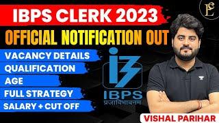 IBPS Clerk Notification 2023 Out | Vacancy | IBPS Clerk 2023 Full Details| Official Notification Out