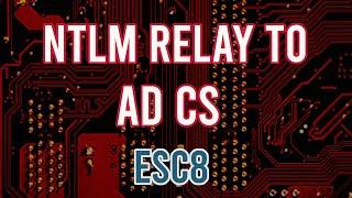 NTLM relay to AD CS ESC8 Tutorial | Exploit Active Directory Certificate Services