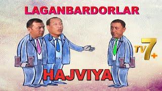 TV 7 ijodkorlaridan "LAGANBARDORLAR" hajviya