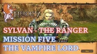 Heroes of Might and Magic V - Heroic - Sylvan Campaign: The Ranger - Mission Five: The Vampire Lord