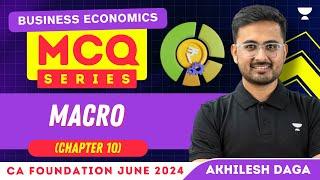 MCQ Series : MACRO Chapter 10 | Business Economics | Akhilesh Daga | Unacademy CA