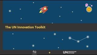 The UN Innovation Toolkit - Introduction to the Toolkit