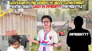 LUXXY TANTANG VIEWERS YG JAGO CLOSE COMBAT! BENER" SENGIT LUXXY VS DIFREENT | TDM FREESTYLE