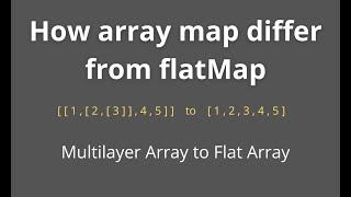 How array map differ from flatMap