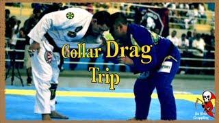 Collar Drag Trip