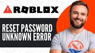 How to Fix Roblox reset password unknown error ? - Full Guide (2024)
